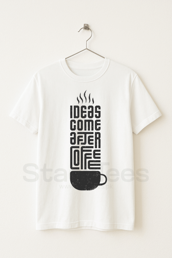 IDEAS COME AFTER COFFEE - Graphic White Tee Half Sleeve T-Shirt