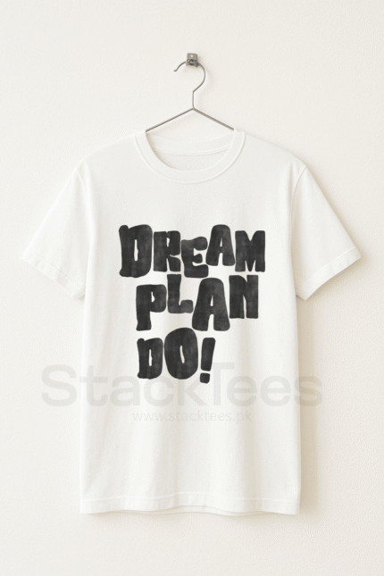 dream plan do white graphic tee unisex half sleeve motivational t shirt