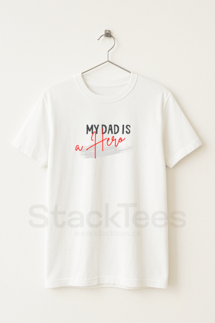 My Dad Is A Hero - Men White Graphic T-Shirt Half Sleeve
