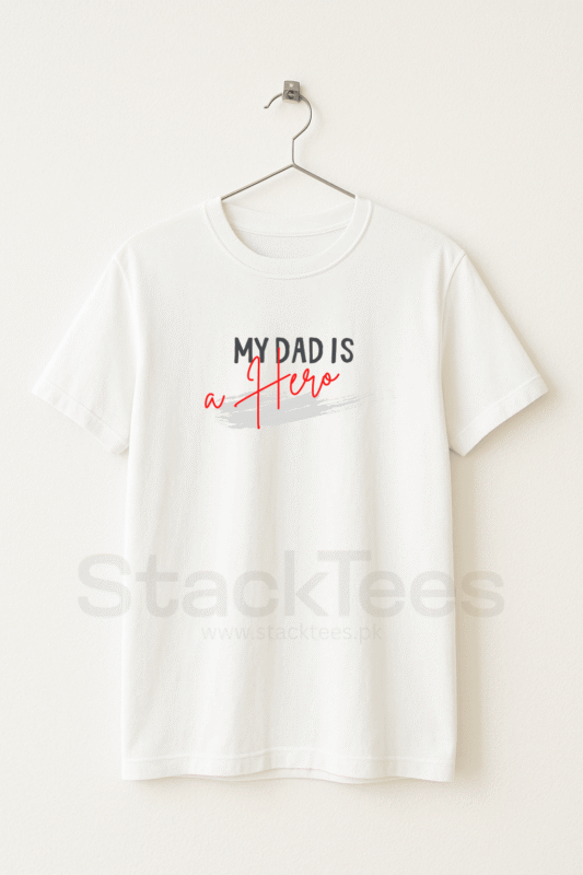 My Dad Is A Hero - Men White Graphic T-Shirt Half Sleeve