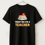 Trust Me I’m A Teacher - Graphic T-Shirt Unisex Half Sleeve