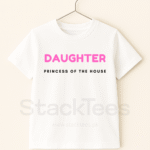 Daughter Princess of the House T-Shirt Pakistan