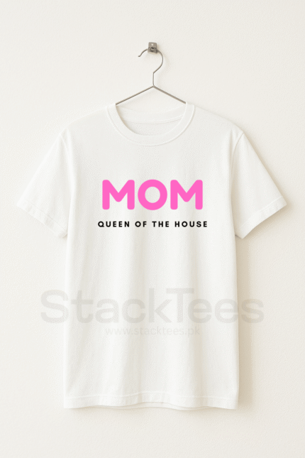 Mom Queen of the House T-Shirt Pakistan